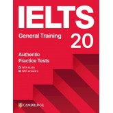IELTS 20. General Training. Authentic Practice Tests + Answers + Audio with Resourse Bank