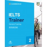 IELTS Trainer. 2. General Training. Six Practice Tests with Resources Download