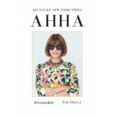 Анна. Біографія Анни Вінтур, головної редакторки Vogue – Емі Оделл Анна. Біографія Анни Вінтур, головної редакторки Vogue – Емі Оделл